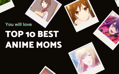 Top 10 anime Moms you will love